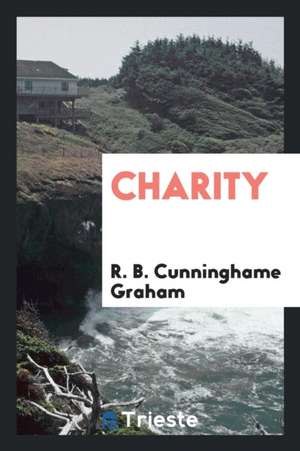 Charity de R. B. Cunninghame Graham