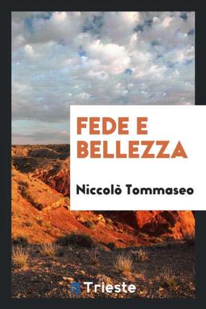 Fede E Bellezza de Niccolo Tommaseo