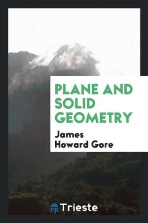 Plane and Solid Geometry de James H. Gore