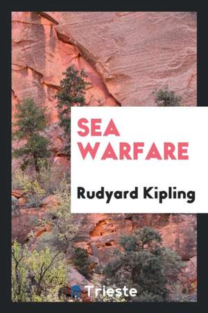 Sea Warfare de Rudyard Kipling