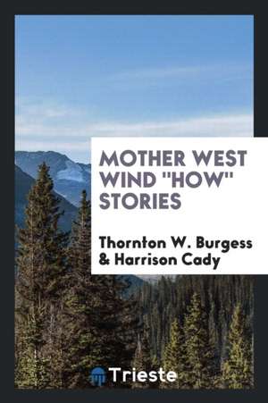 Mother West Wind How Stories de Thornton W. Burgess