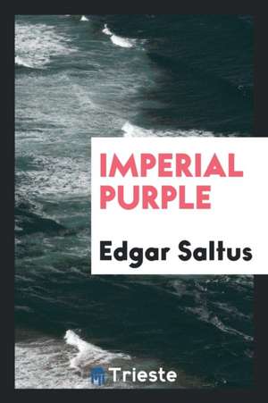 Imperial Purple de Edgar Saltus