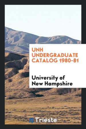 Unh Undergraduate Catalog 1980-81 de University of New Hampshire