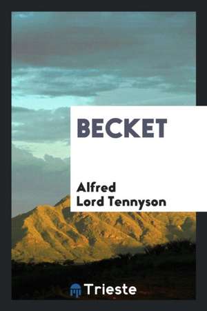 Becket de Alfred Tennyson