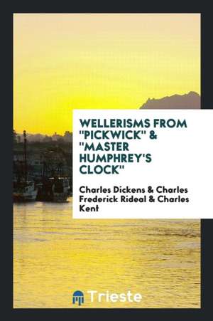 Wellerisms from Pickwick & Master Humphrey's Clock de Charles Dickens