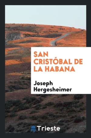 San Cristóbal de la Habana de Joseph Hergesheimer