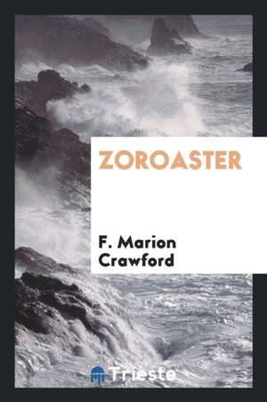Zoroaster de F. Marion Crawford