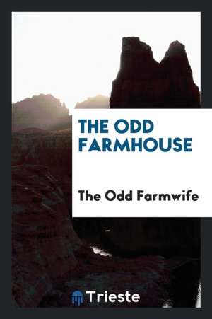 The Odd Farmhouse de The Odd Farmwife