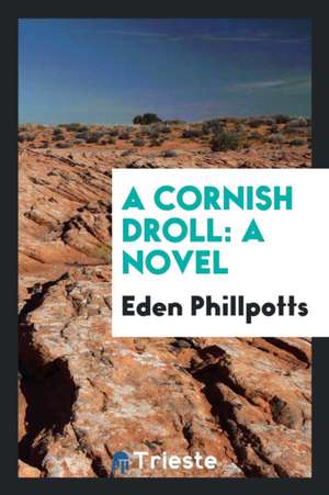 A Cornish Droll de Eden Phillpotts