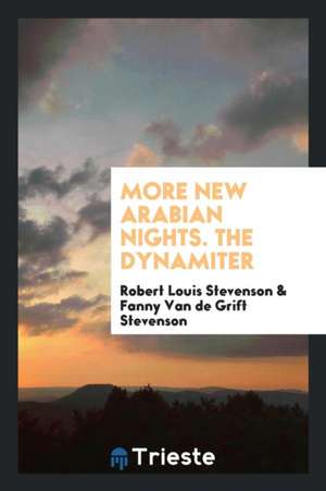 More New Arabian Nights. the Dynamiter de Robert Louis Stevenson