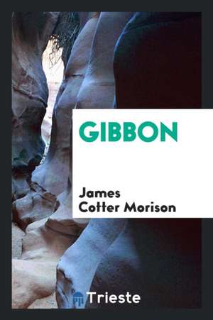 Gibbon de James Cotter Morison