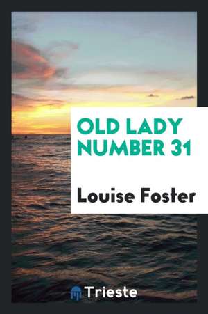 Old Lady Number 31 de Louise Foster