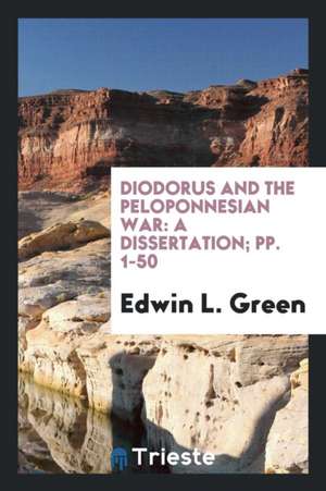 Diodorus and the Peloponnesian War de Edwin L. Green