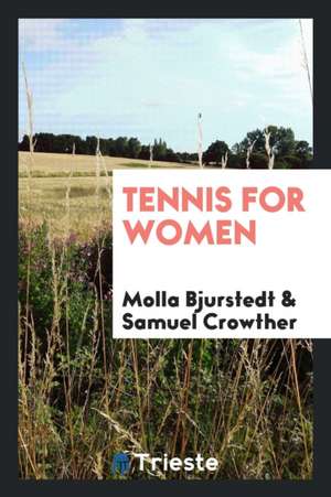 Tennis for Women de Molla Bjurstedt