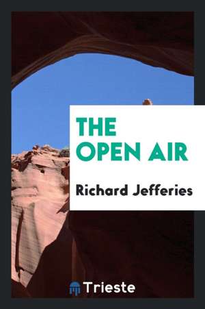 The Open Air de Richard Jefferies