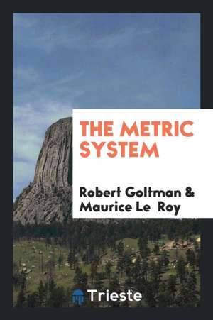 The Metric System de Robert Goltman