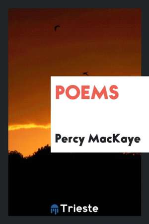 Poems de Percy Mackaye