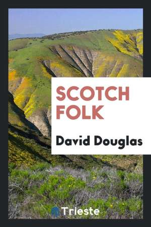 Scotch Folk de David Douglas