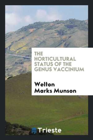 The Horticultural Status of the Genus Vaccinium de Welton Marks Munson