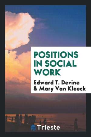 Positions in Social Work de Edward T. Devine