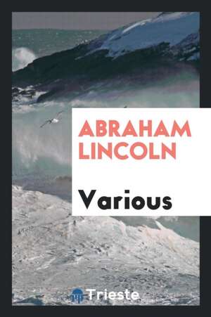 Abraham Lincoln: The Battle of the Giants de Various