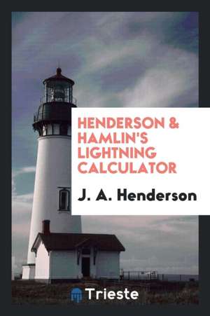 Henderson & Hamlin's Lightning Calculator de J. A. Henderson