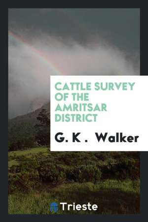 Cattle Survey of the Amritsar District de G. K. Walker