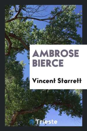 Ambrose Bierce de Vincent Starrett