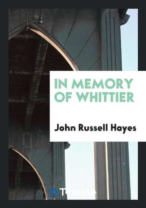 In Memory of Whittier de John Russell Hayes