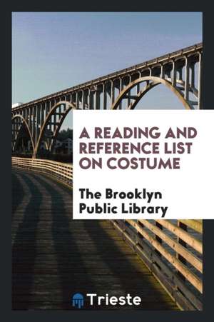 A Reading and Reference List on Costume de The Brooklyn Public Library