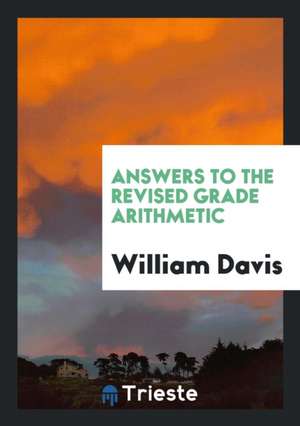 Answers to the Revised Grade Arithmetic de William Davis