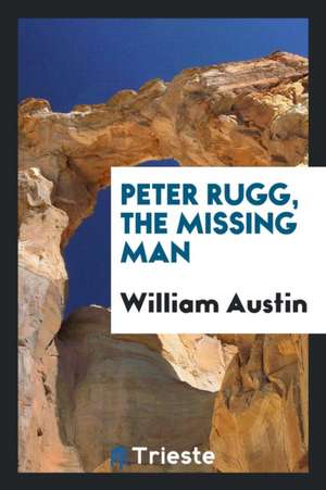 Peter Rugg, the Missing Man de William Austin