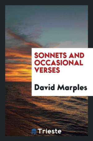 Sonnets and Occasional Verses de David Marples