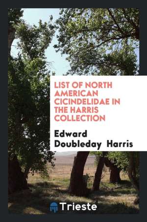 List of North American Cicindelidae in the Harris Collection de Edward Doubleday Harris