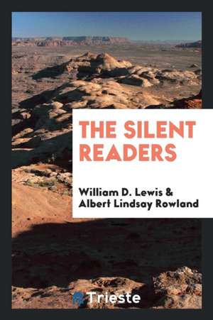 The Silent Readers de William D. Lewis