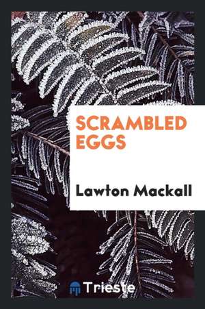 Scrambled Eggs de Lawton Mackall