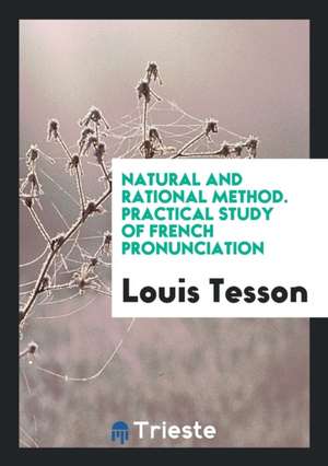 Practical Study of French Pronunciation de Louis Tesson