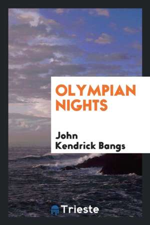Olympian Nights de John Kendrick Bangs