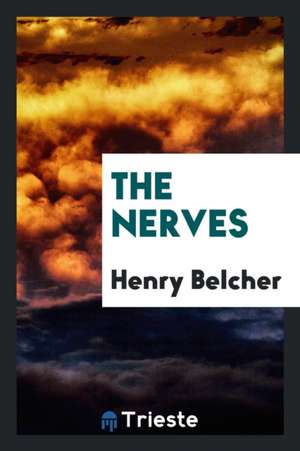 The Nerves de Henry Belcher