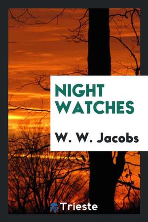 Night Watches de W. W. Jacobs
