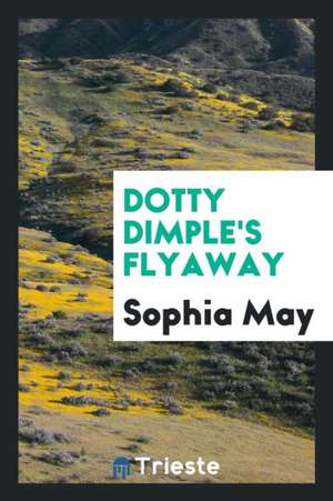 Dotty Dimple's Flyaway de Sophia May