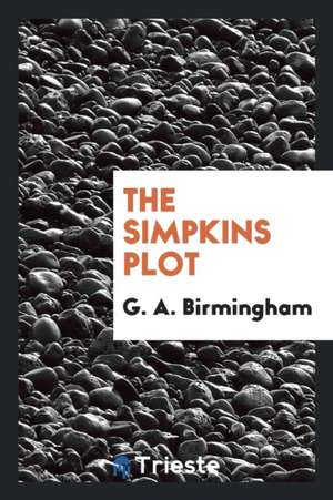 The Simpkins Plot de G. A. Birmingham