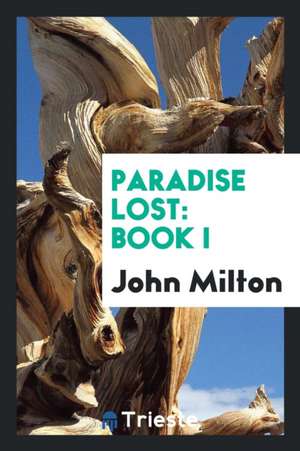 Paradise Lost: Book I de John Milton