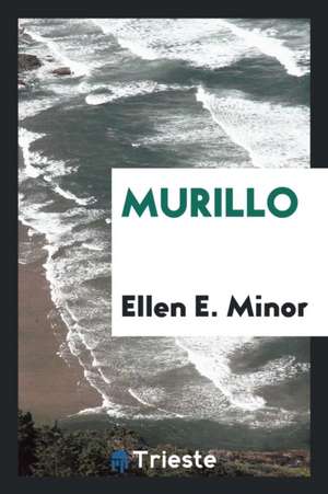 Murillo de Ellen E. Minor