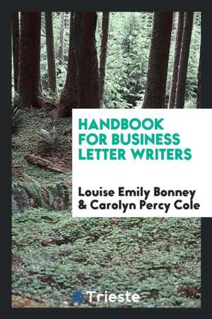 Handbook for Business Letter Writers de Louise Emily Bonney