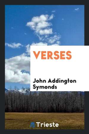 Verses de John Addington Symonds