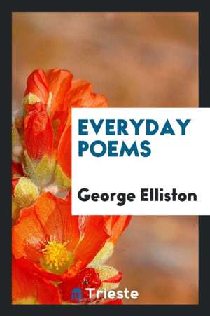 Everyday Poems de George Elliston