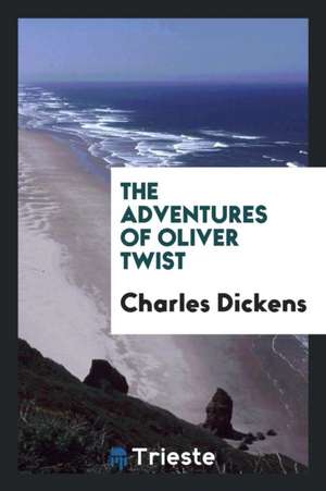 The Adventures of Oliver Twist. Abridged de Charles Dickens