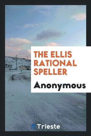 The Ellis Rational Speller de Anonymous