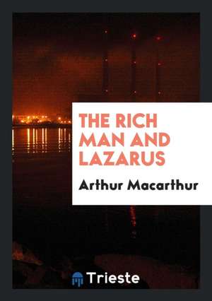 The Rich Man and Lazarus de Arthur Macarthur